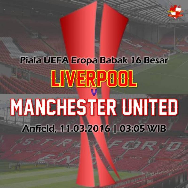 Preview: Piala EUFA - Liverpool vs Manchester United